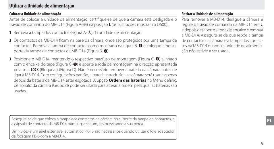 Utilizar a unidade de alimentação, Colocar a unidade de alimentação, Retirar a unidade de alimentação | Nikon MB-D14 User Manual | Page 109 / 244