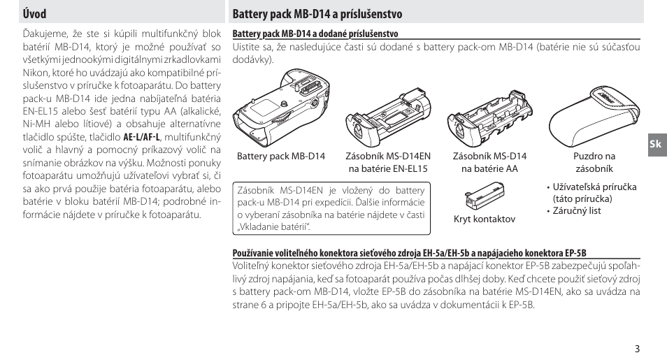 Úvod, Battery pack mb-d14 a príslušenstvo, Battery pack mb-d14 a dodané príslušenstvo | Úvod battery pack mb-d14 a príslušenstvo | Nikon MB-D14 User Manual | Page 167 / 244