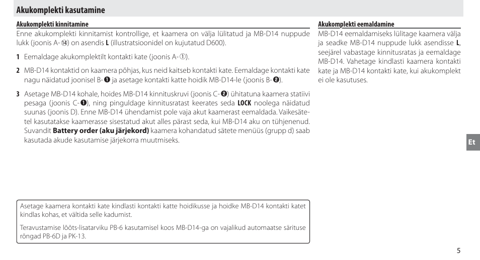Akukomplekti kasutamine, Akukomplekti kinnitamine, Akukomplekti eemaldamine | Nikon MB-D14 User Manual | Page 189 / 244