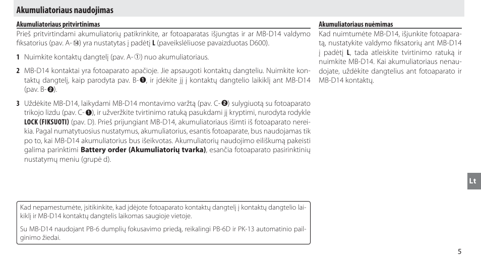 Akumuliatoriaus naudojimas, Akumuliatoriaus pritvirtinimas, Akumuliatoriaus nuėmimas | Nikon MB-D14 User Manual | Page 209 / 244