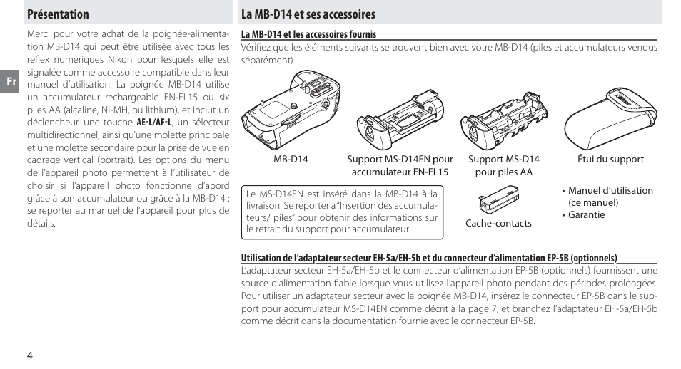 Présentation, La mb-d14 et ses accessoires, La mb-d14 et les accessoires fournis | Présentation la mb-d14 et ses accessoires | Nikon MB-D14 User Manual | Page 28 / 244