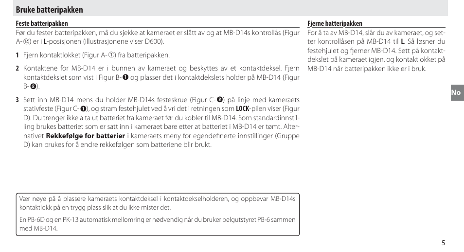 Bruke batteripakken, Feste batteripakken, Fjerne batteripakken | Nikon MB-D14 User Manual | Page 49 / 244