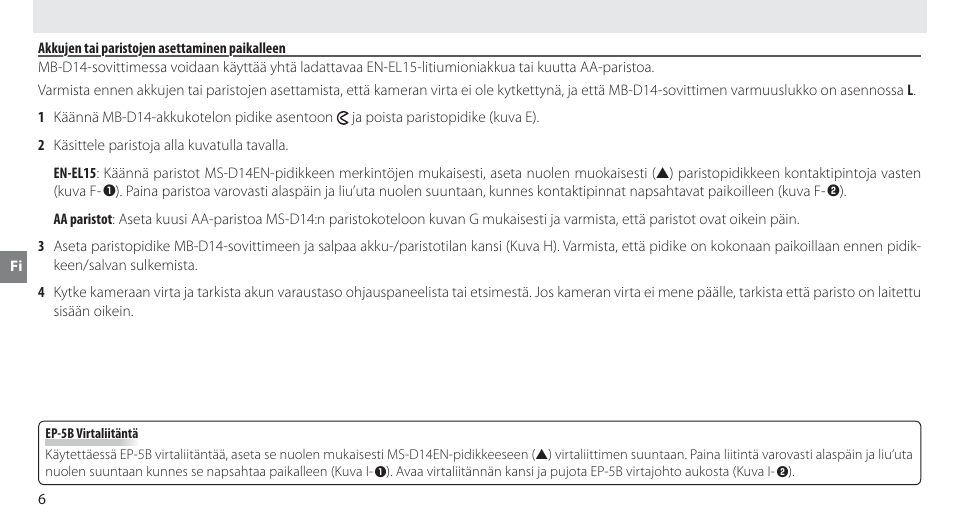 Akkujen tai paristojen asettaminen paikalleen | Nikon MB-D14 User Manual | Page 70 / 244