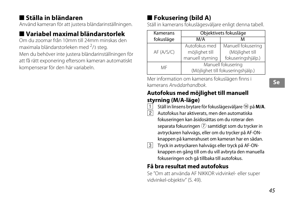 Ställa in bländaren, Variabel maximal bländarstorlek, Fokusering (bild a) | Få bra resultat med autofokus, Fokusring (s. 45), S. 45) | Nikon AF-S DX 10-24mm f-3.5-4.5G ED User Manual | Page 45 / 120