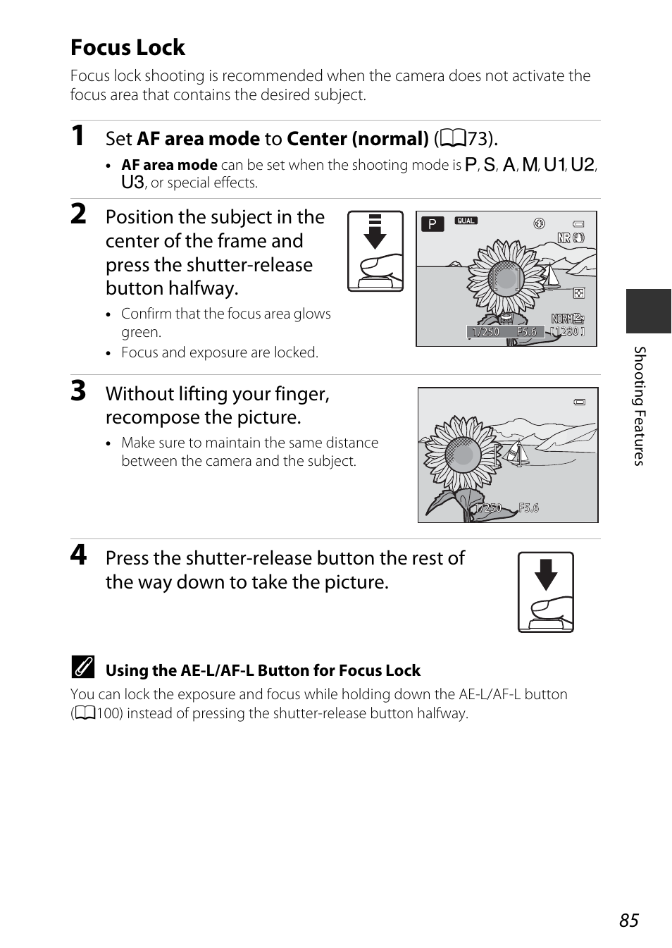 Focus lock, A85), Set af area mode to center (normal) ( a73) | Without lifting your finger, recompose the picture | Nikon P7800 User Manual | Page 105 / 270