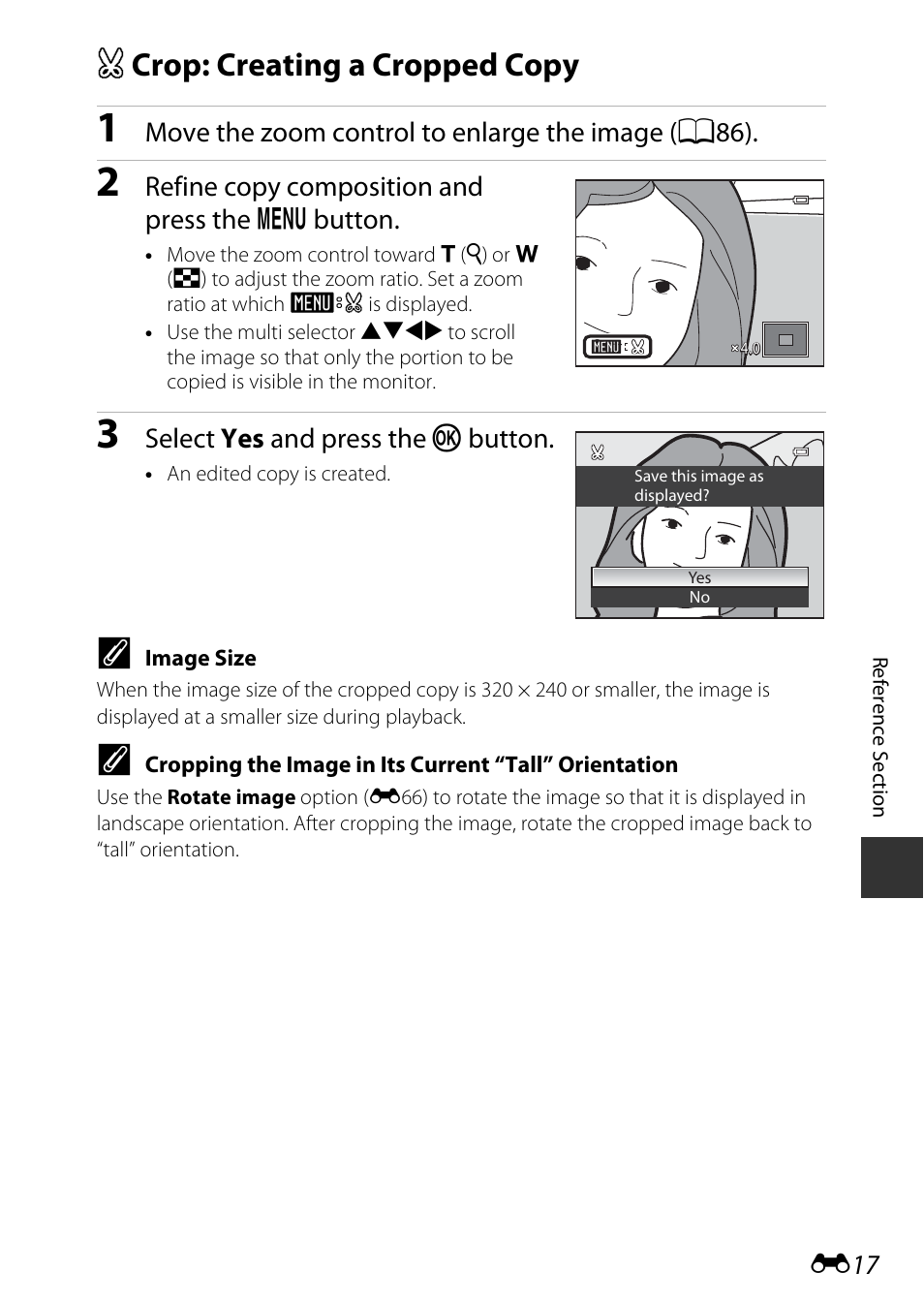 Crop: creating a cropped copy, A crop: creating a cropped copy, Move the zoom control to enlarge the ima ge ( a86) | Refine copy composition and press the d button, Select yes and press the k button | Nikon P7800 User Manual | Page 145 / 270