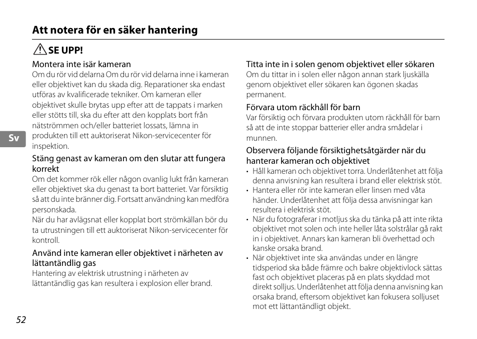 Att notera för en säker hantering, Se upp | Nikon AF-S DX NIKKOR 18-200mm f-3.5-5.6G ED VR II User Manual | Page 52 / 148