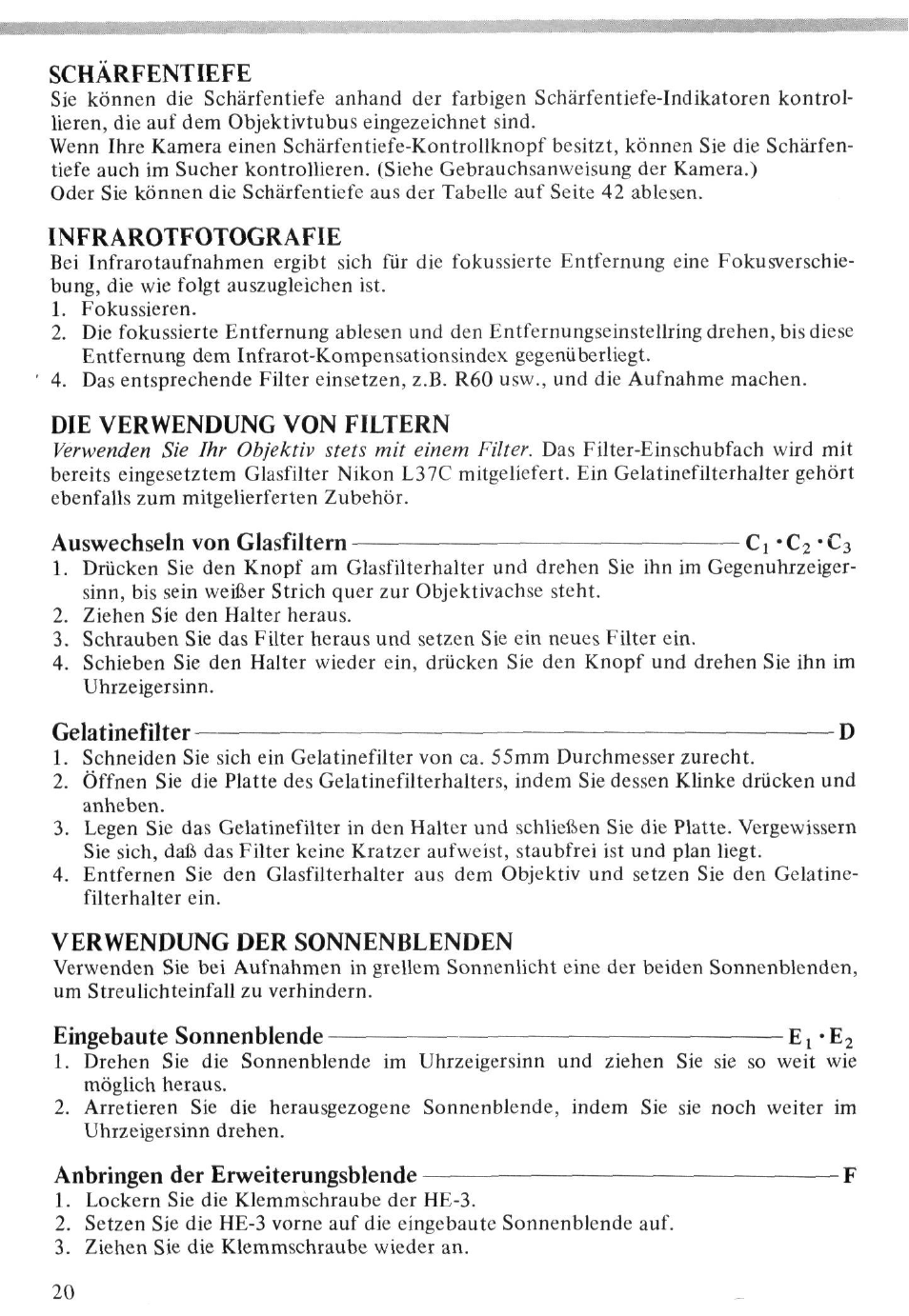 Schärfentiefe, Infrarotfotografie, Die verwendung von filtern | Auswechseln von glasfiltern, Gelatinefilter d, Verwendung der sonnenblenden, Eingebaute sonnenblende e i, Anbringen der erweiterungsblende | Nikon NIKKOR ED 400mm f-2.8 IF User Manual | Page 20 / 44