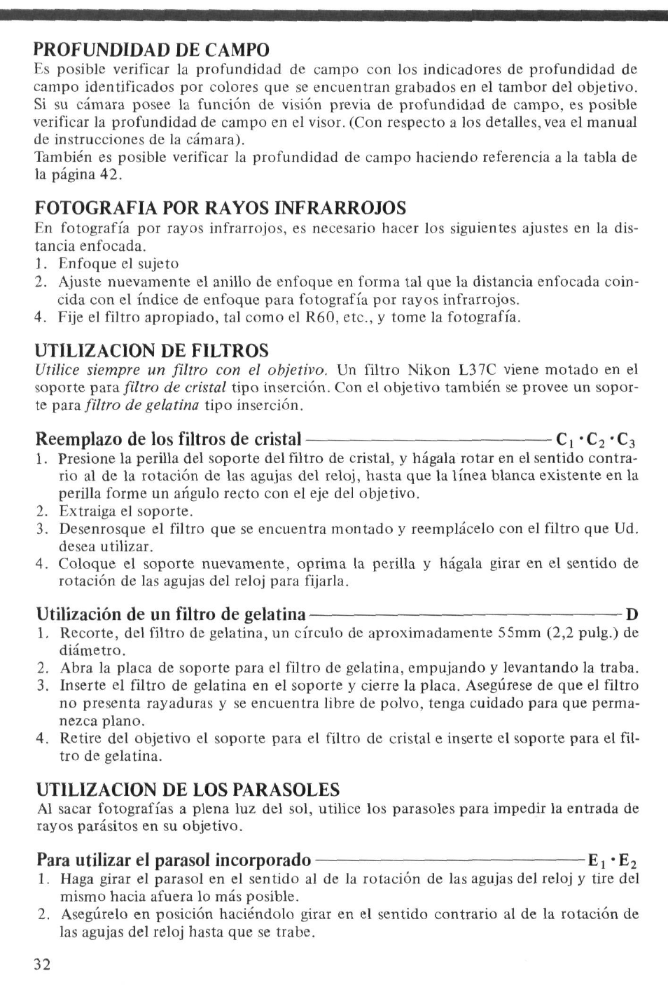 Profundidad de campo, Fotografia por rayos infrarrojos, Utilizacion de filtros | Reemplazo de los filtros de cristal ci ’€2 '€3, Utilización de un filtro de gelatina d, Utilizacion de los parasoles, Para utilizar el parasol incorporado ej -£2 | Nikon NIKKOR ED 400mm f-2.8 IF User Manual | Page 32 / 44