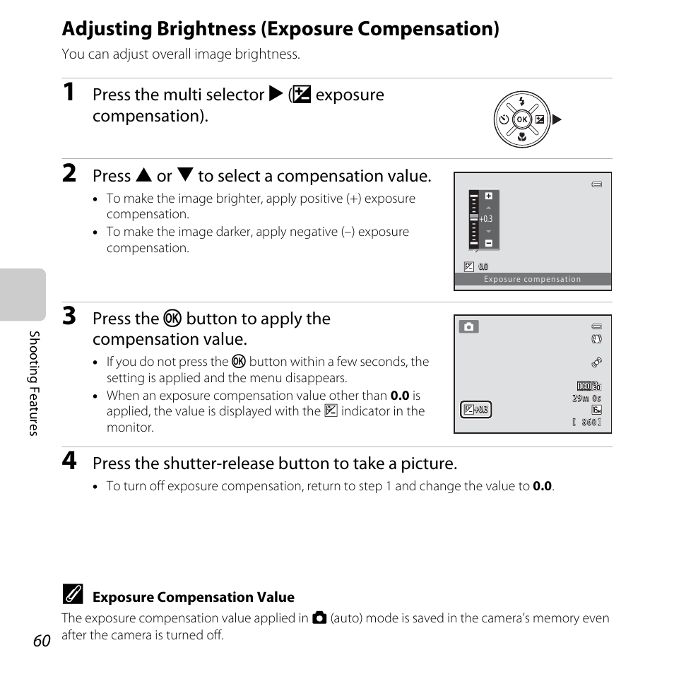 Adjusting brightness (exposure compensation), A 60, A 60) | Tion (a 60, Press h or i to select a compensation value, Press the k button to apply the compensation value, Press the shutter-release button to take a picture | Nikon L610 User Manual | Page 78 / 252