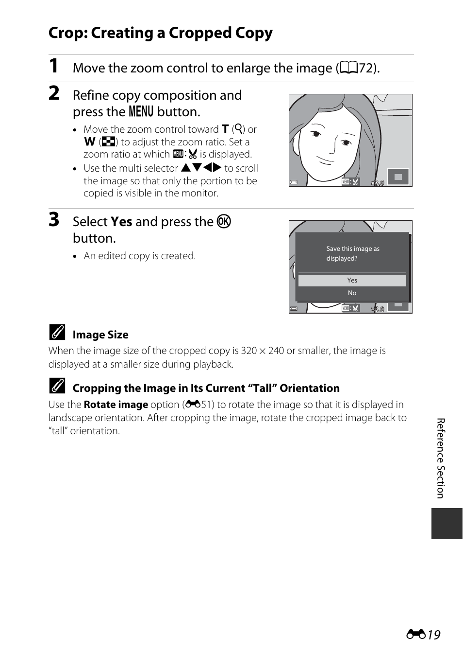 Crop: creating a cropped copy, Move the zoom control to enlarge the ima ge ( a72), Refine copy composition and press the d button | Select yes and press the k button | Nikon S9700 User Manual | Page 145 / 262