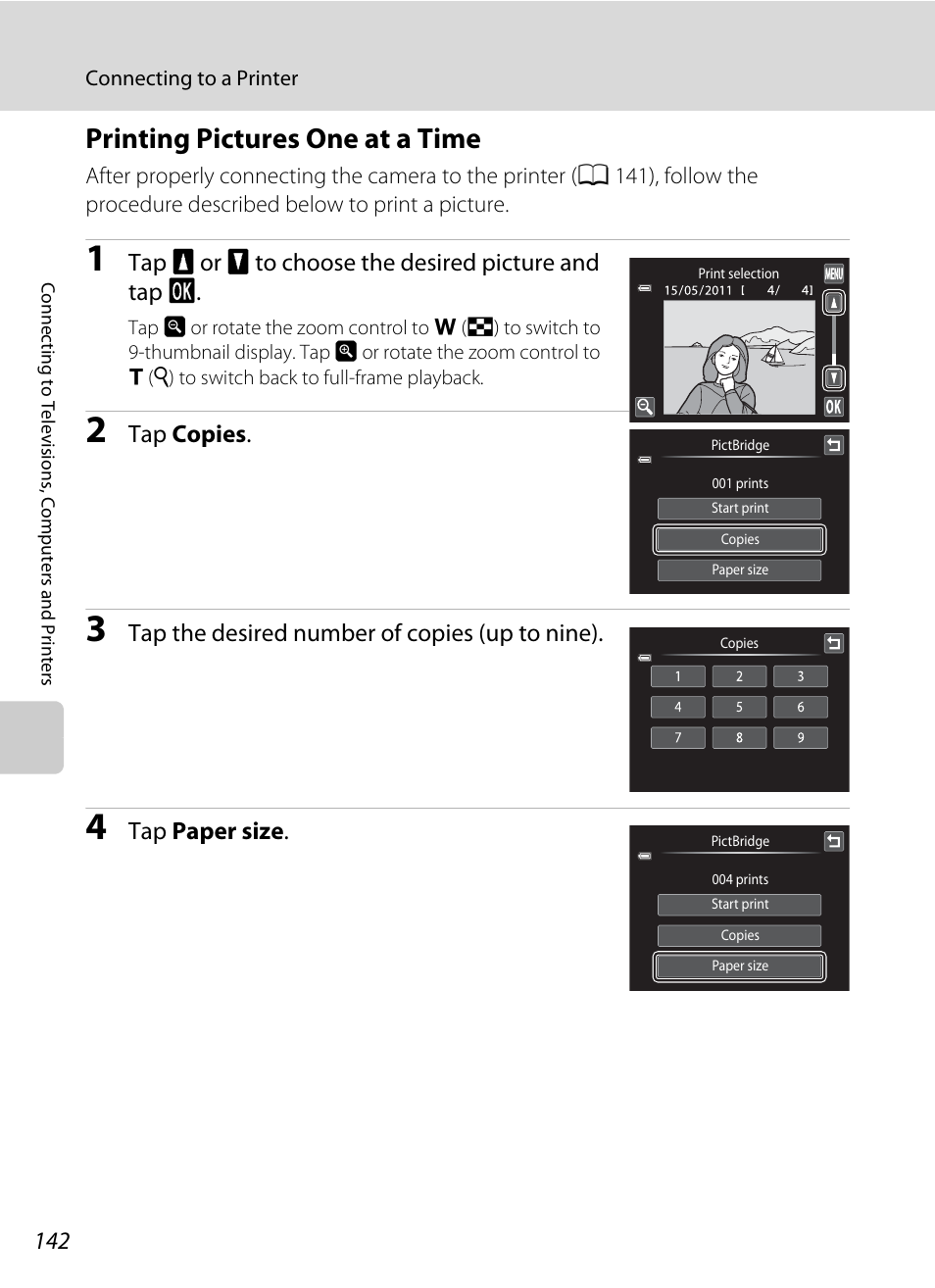 Printing pictures one at a time, A 142), Tap b or c to choose the desired picture and tap i | Tap copies, Tap the desired number of copies (up to nine), Tap paper size | Nikon S4100 User Manual | Page 154 / 208