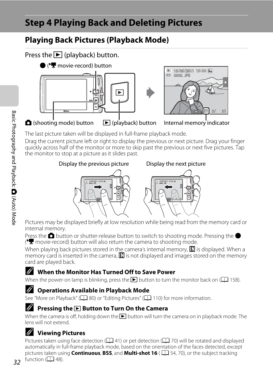 Step 4 playing back and deleting pictures, Playing back pictures (playback mode), A 32 | Ck mode, A 32), Press the c (playback) button, When the monitor has turned off to save power, Operations available in playback mode, Pressing the, Button to turn on the camera | Nikon S4100 User Manual | Page 44 / 208