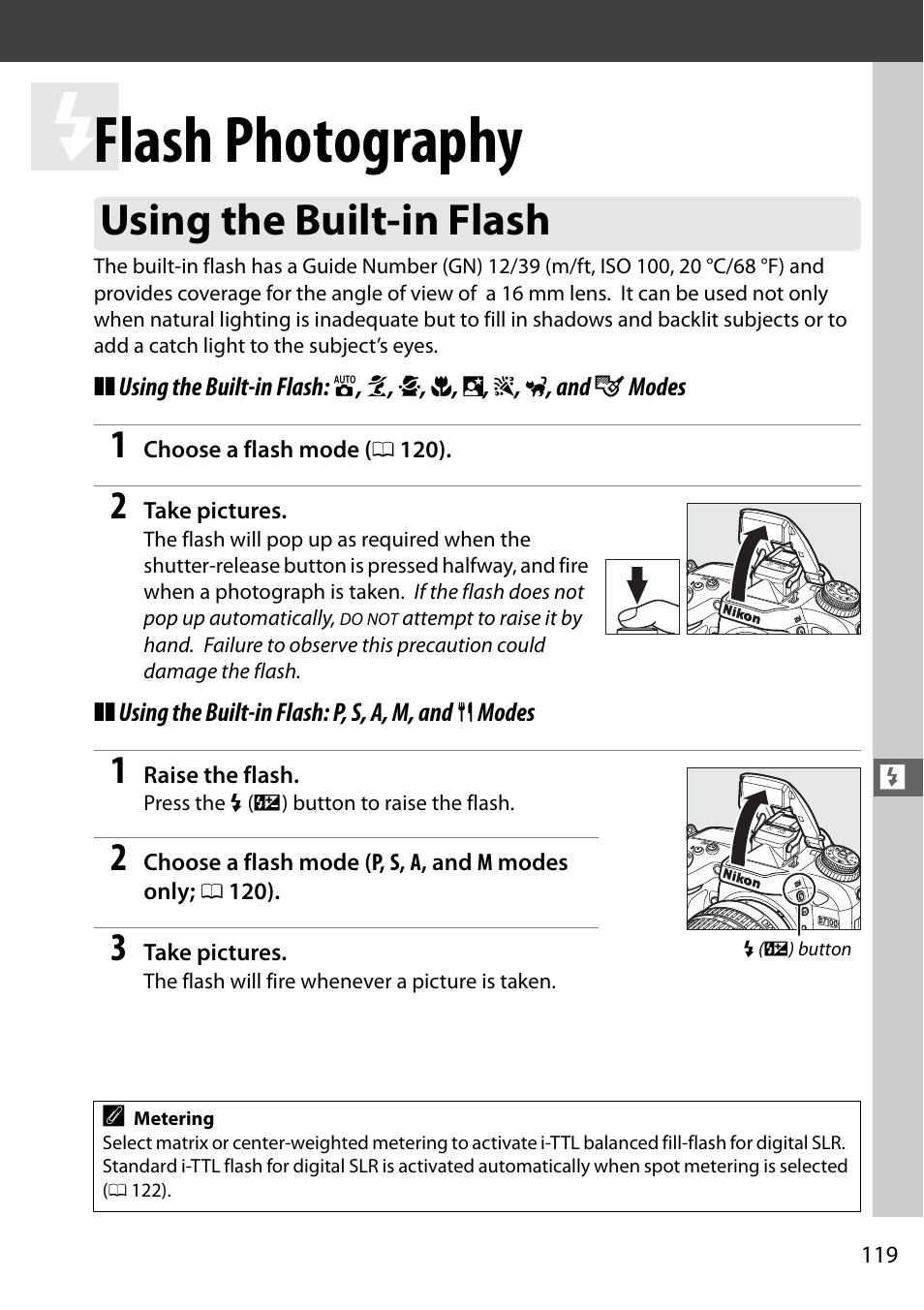 Flash photography, Using the built-in flash | Nikon D7100 User Manual | Page 147 / 384