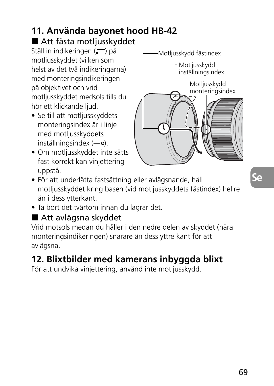 Använda bayonet hood hb-42, Blixtbilder med kamerans inbyggda blixt | Nikon AF-S Micro-NIKKOR 60mm f-2.8G ED User Manual | Page 69 / 154