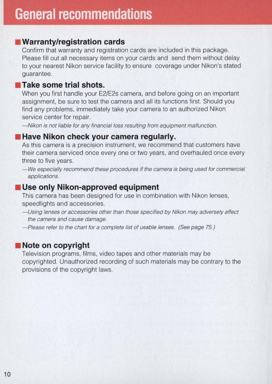 Iwarranty/registration cards, Take some trial shots, Have nikon check your camera regularly | I use only nikon-approved equipment, I note on copyright, General recommendations | Nikon E2 - E2S User Manual | Page 10 / 97