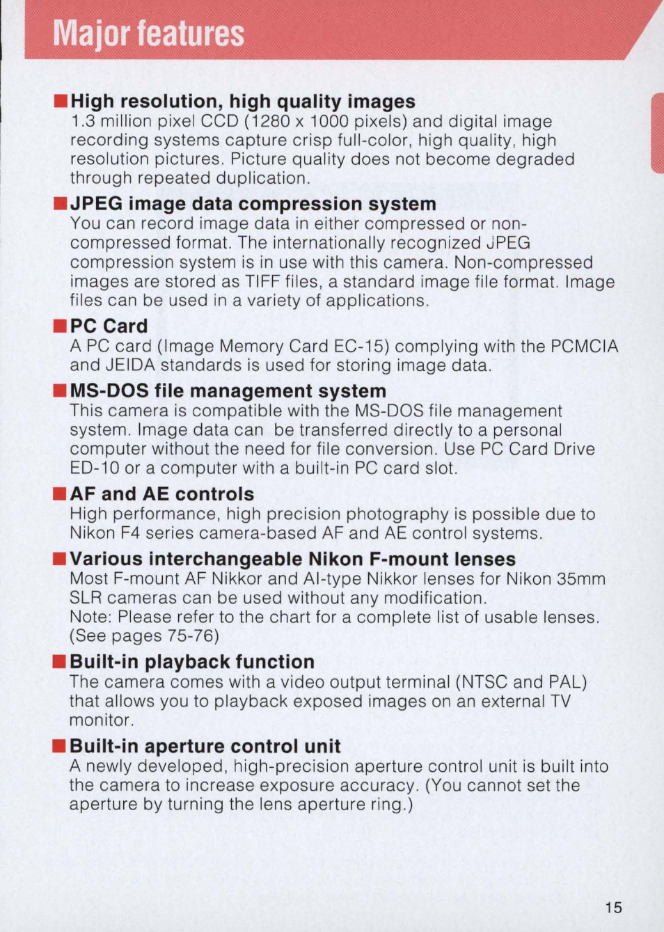 Major features, High resolution, high quality images, Jpeg image data compression system | Pc card, I ms-dos file management system, Laf and ae controls, Ivarious interchangeable nikon f-mount lenses, I built-in playback function, I built-in aperture control unit | Nikon E2 - E2S User Manual | Page 15 / 97