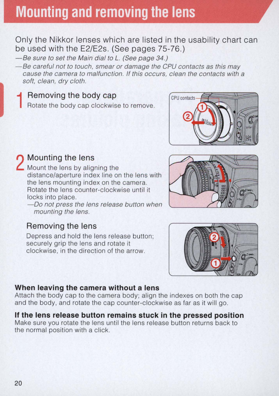 Mounting and removing the iens, Removing the body cap, Mounting the lens | Removing the lens, When leaving the camera without a lens, Mounting and removing the lens | Nikon E2 - E2S User Manual | Page 20 / 97
