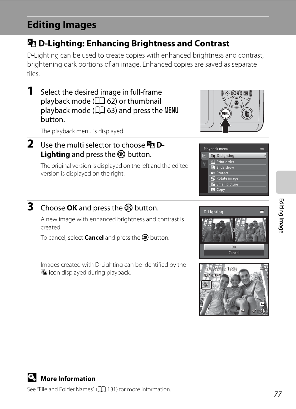 Editing images, D-lighting: enhancing brightness and contrast, I d-lighting: enhancing brightness and contrast | A 77, Lighting (a 77), Choose ok and press the k button | Nikon L310 User Manual | Page 89 / 164