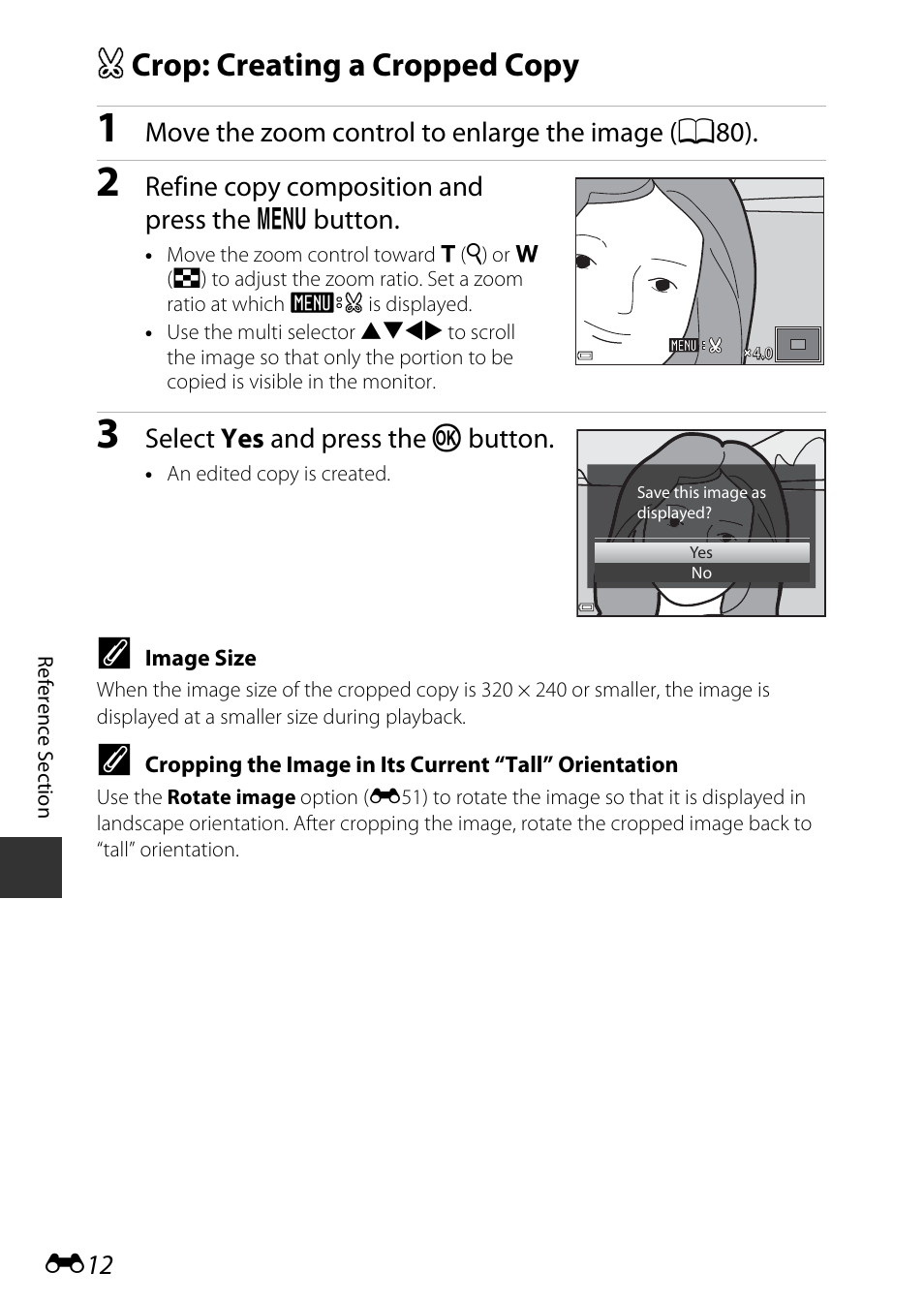 Crop: creating a cropped copy, A crop: creating a cropped copy, Move the zoom control to enlarge the ima ge ( a80) | Refine copy composition and press the d button, Select yes and press the k button | Nikon P530 User Manual | Page 128 / 226