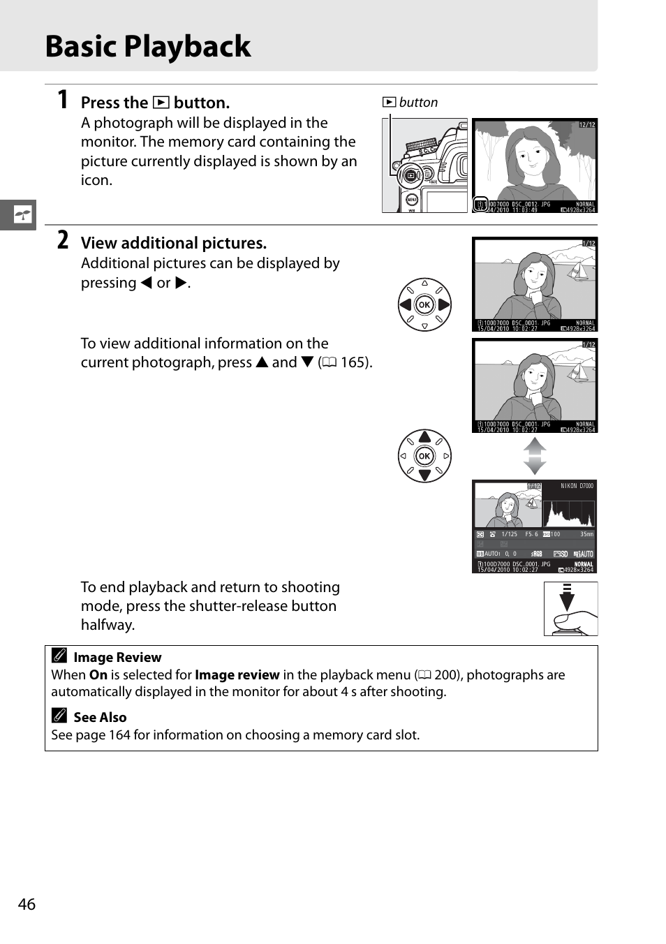 Basic playback, Press the k button, View additional pictures | Nikon D7000 User Manual | Page 66 / 348