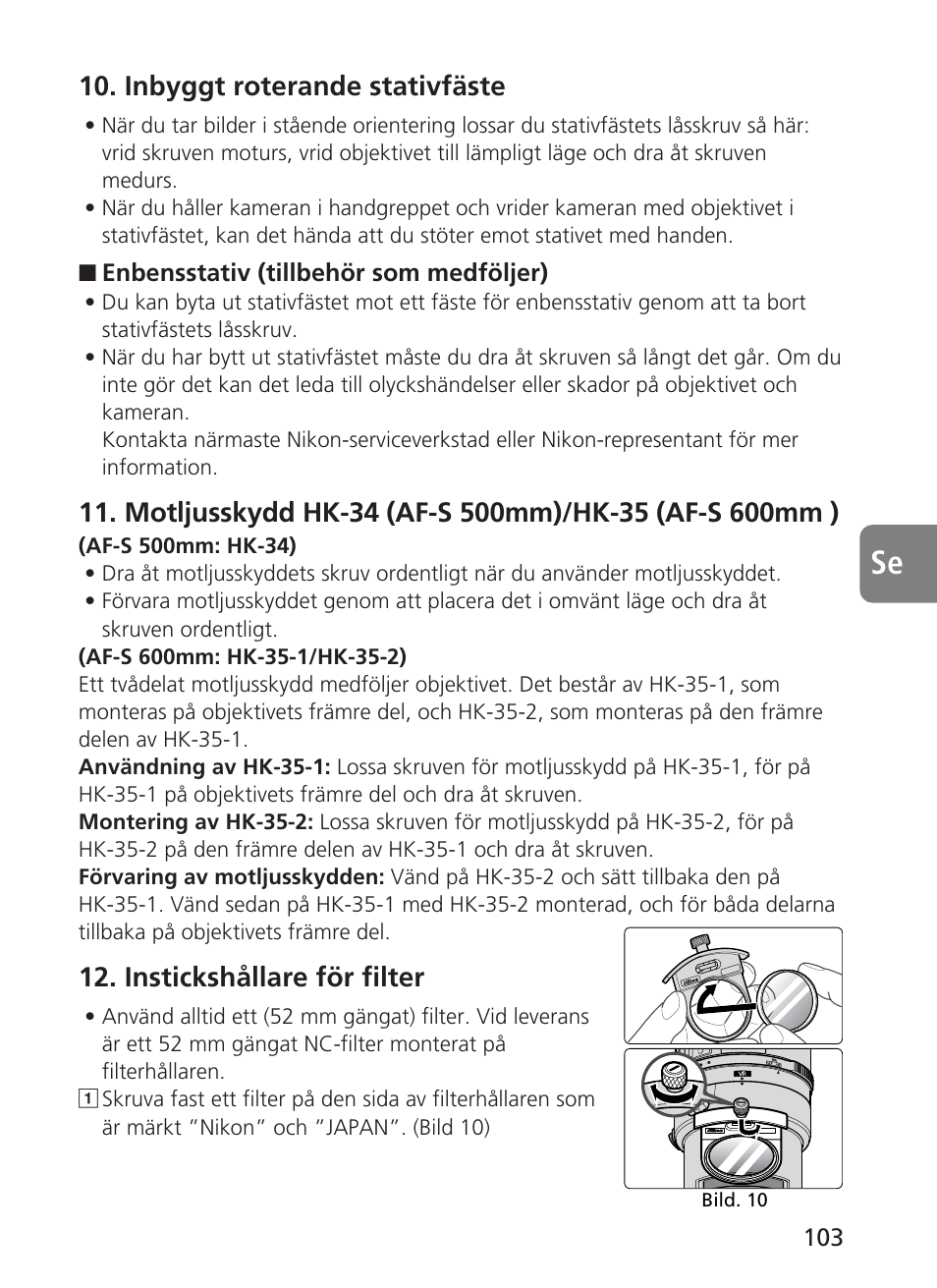 Inbyggt roterande stativfäste, Instickshållare för filter | Nikon AF-S VR 500mm f-4G ED - AF-S VR 600mm f-4G ED User Manual | Page 103 / 224