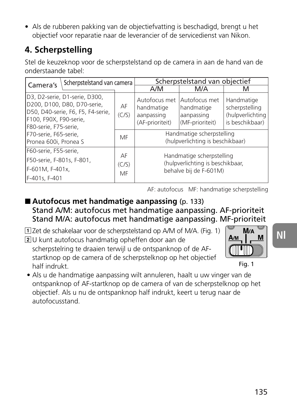 Scherpstelling, Autofocus met handmatige aanpassing | Nikon AF-S VR 500mm f-4G ED - AF-S VR 600mm f-4G ED User Manual | Page 135 / 224