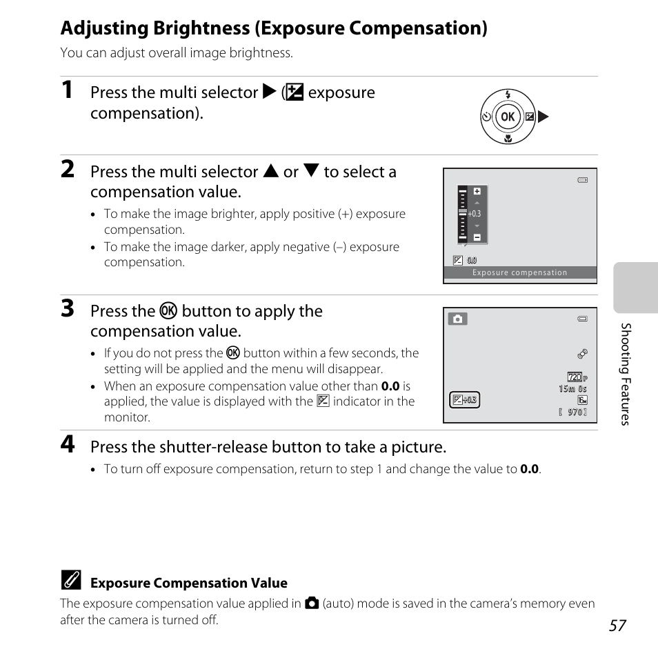 Adjusting brightness (exposure compensation), A 57), Tion (a 57 | Press the k button to apply the compensation value, Press the shutter-release button to take a picture | Nikon L25 - L26 User Manual | Page 77 / 204