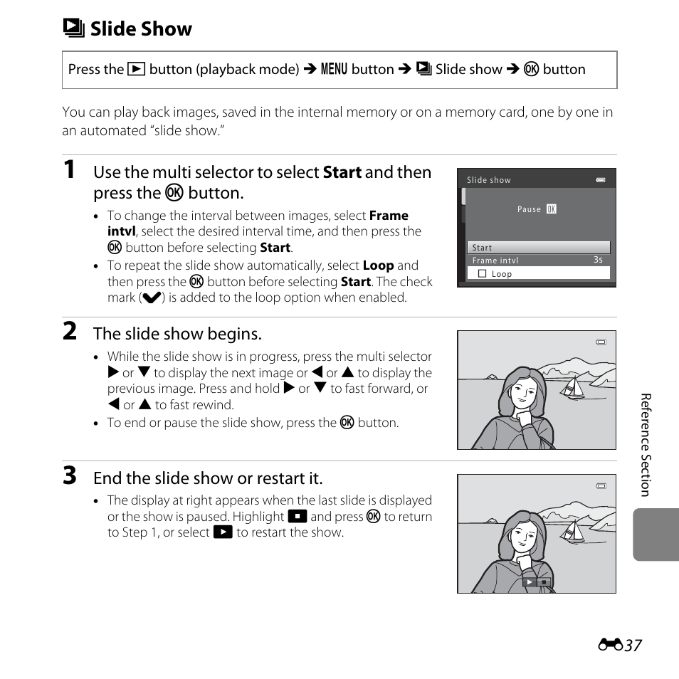 Slide show, B slide show, The slide show begins | End the slide show or restart it | Nikon L320 User Manual | Page 143 / 204
