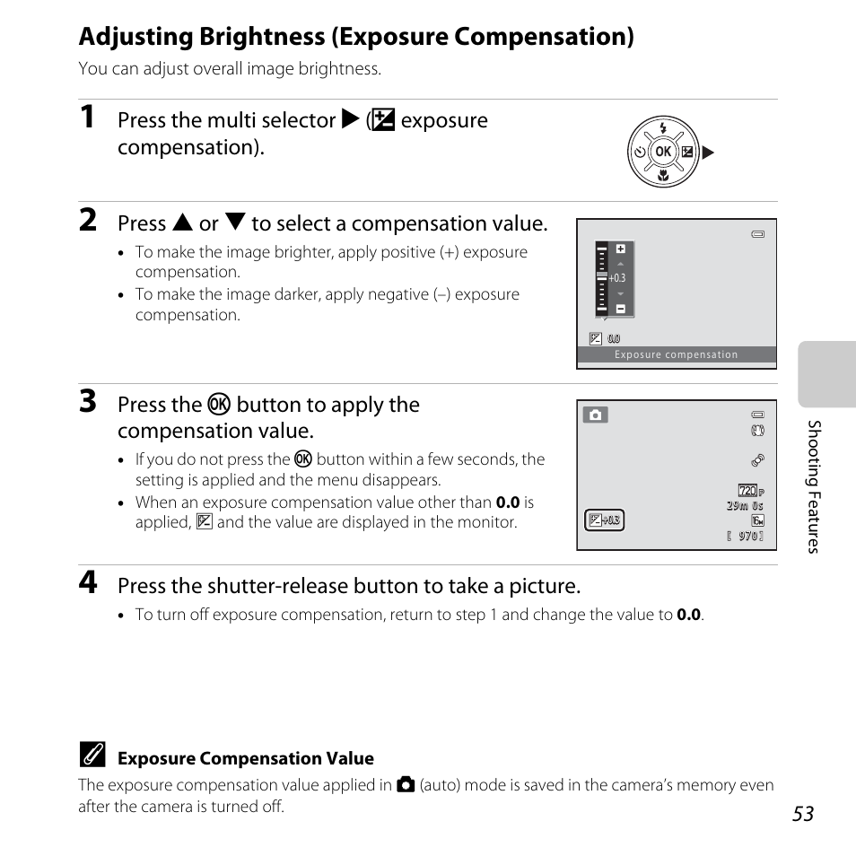 Adjusting brightness (exposure compensation), A 53, A 53) | Tion (a 53, Press h or i to select a compensation value, Press the k button to apply the compensation value, Press the shutter-release button to take a picture | Nikon L320 User Manual | Page 73 / 204