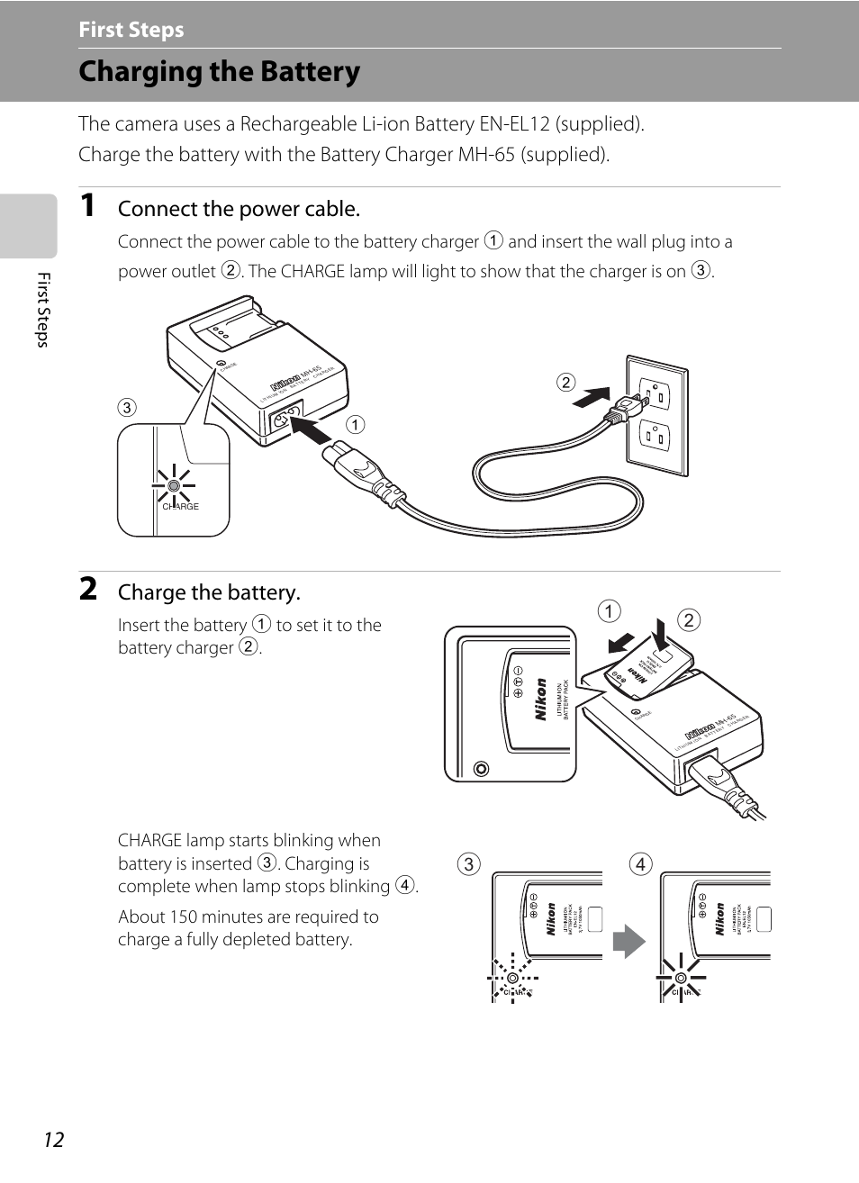 First steps, Charging the battery, Connect the power cable | Charge the battery, First ste p s | Nikon S710 User Manual | Page 24 / 172