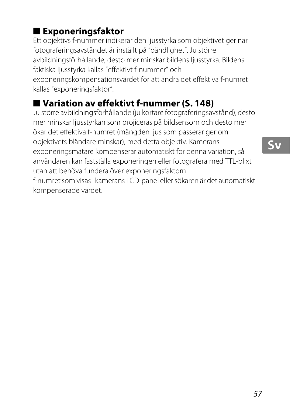 Exponeringsfaktor, Variation av effektivt f-nummer (s. 148) | Nikon AF-S DX Micro-NIKKOR 85mm f-3.5G ED VR User Manual | Page 57 / 152