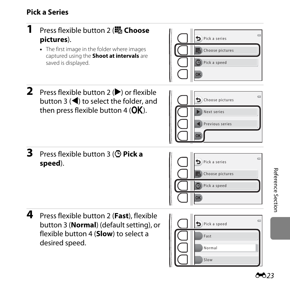 E23), Pick a series, Press flexible button 2 (o choose pictures ) | Press flexible button 3 (n pick a speed ) | Nikon S31 User Manual | Page 133 / 208