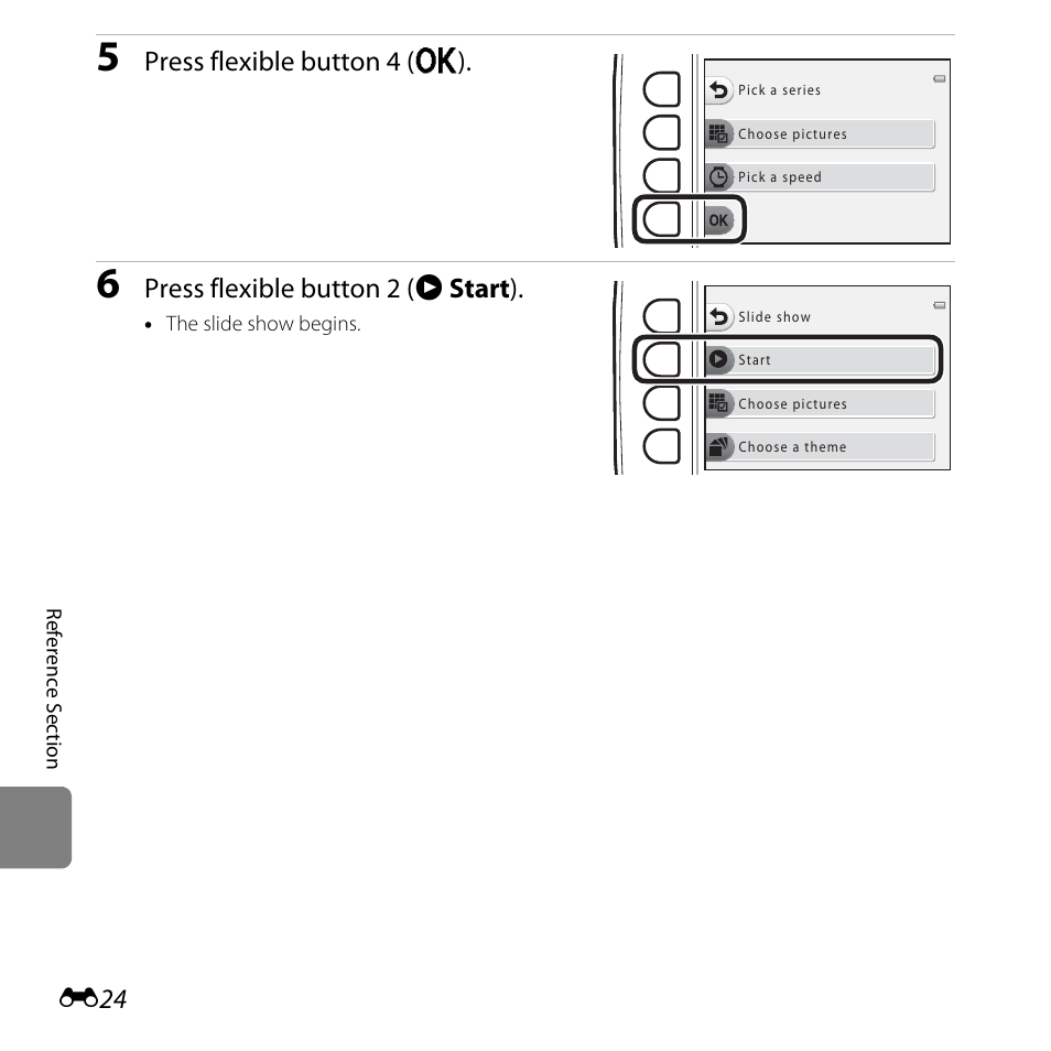 Press flexible button 4 (o), Press flexible button 2 (a start ) | Nikon S31 User Manual | Page 134 / 208