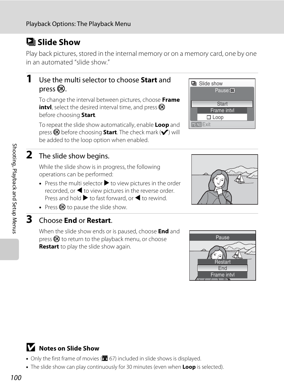 Slide show, B slide show, A 100 | Use the multi selector to choose start and press k, The slide show begins, Choose end or restart | Nikon S520 User Manual | Page 112 / 154