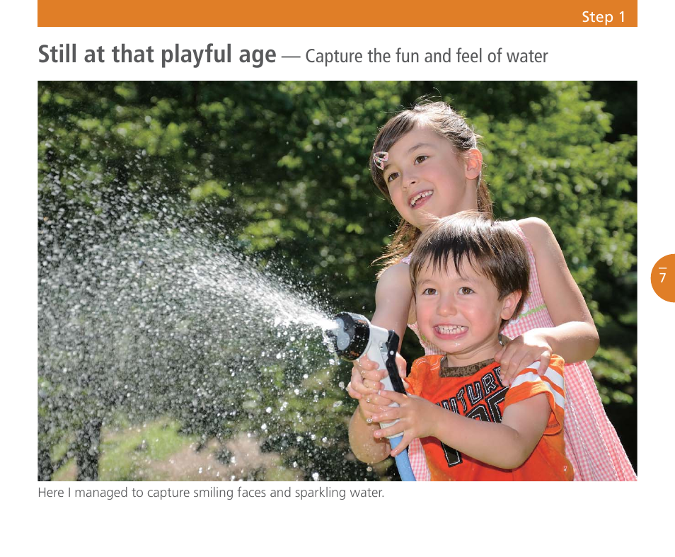 Still at that playful age, Capture the fun and feel of water | Nikon Speedlight SB-700 User Manual | Page 8 / 24