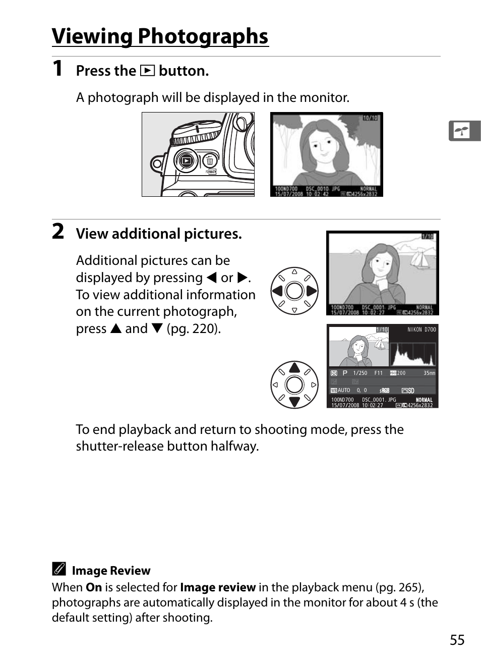 Viewing photographs, Press the k button, View additional pictures | A photograph will be displayed in the monitor | Nikon D700 User Manual | Page 81 / 472