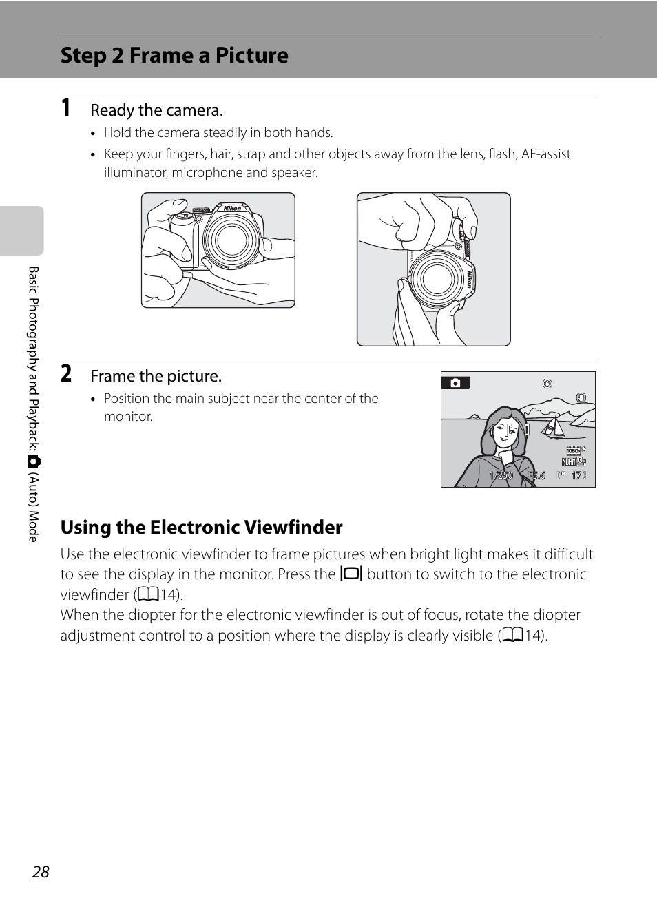 Step 2 frame a picture, Using the electronic viewfinder, Ready the camera | Frame the picture | Nikon COOLPIX-P100 User Manual | Page 40 / 216