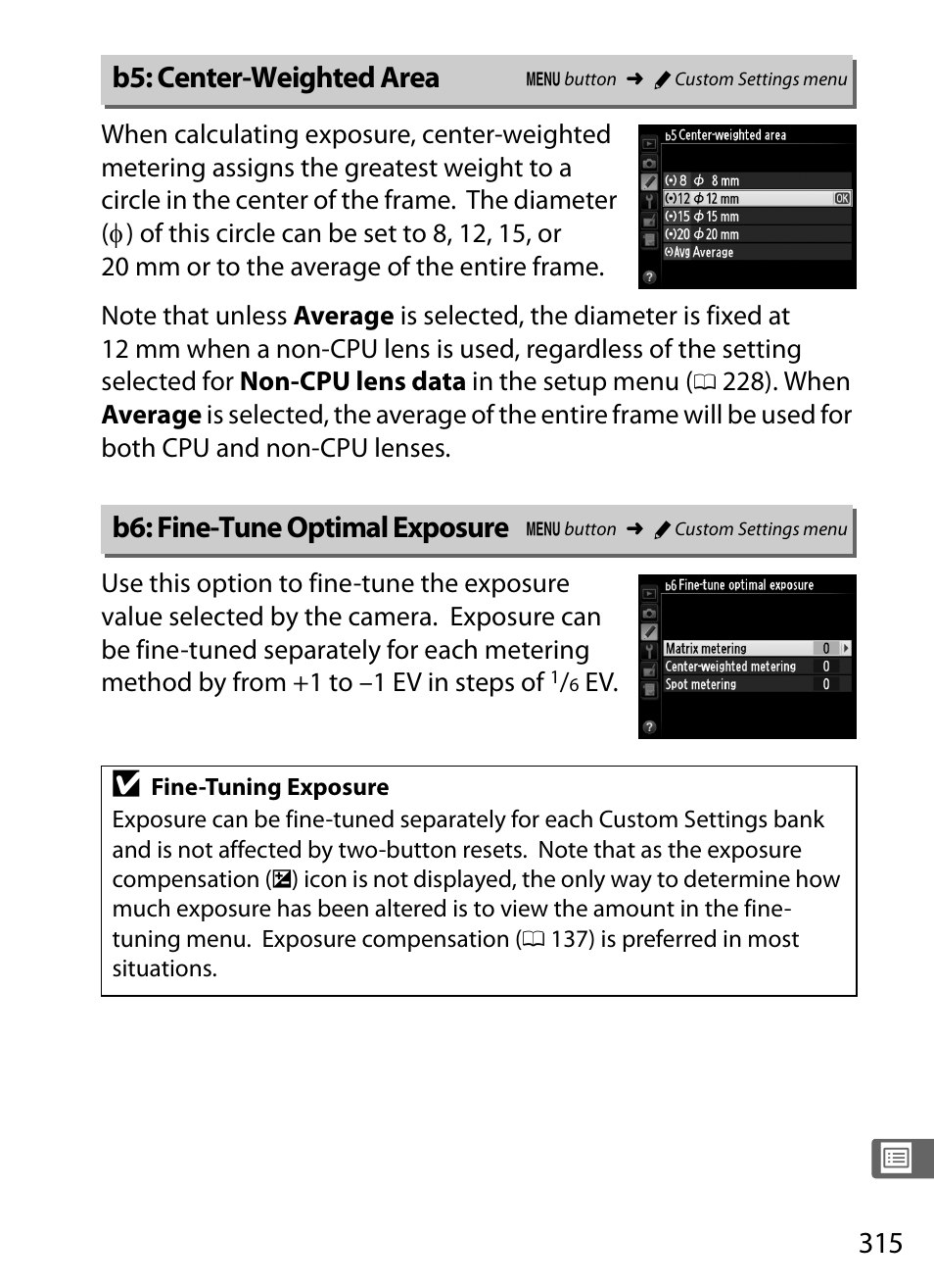 B5: center-weighted area, B6: fine-tune optimal exposure, 0 315) has been set to | Nikon D4 User Manual | Page 341 / 484