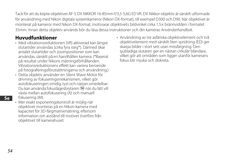 Huvudfunktioner | Nikon AF-S DX 16-85mm f-3.5-5.6G ED VR User Manual | Page 54 / 128