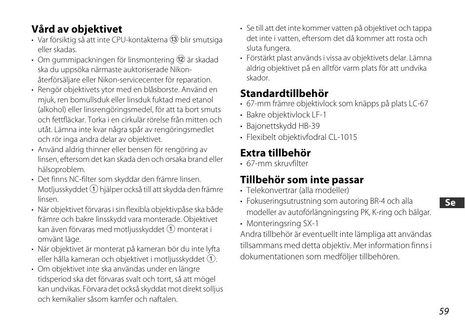 Vård av objektivet, Standardtillbehör, Extra tillbehör | Tillbehör som inte passar, Ing (s. 59), S. 59) | Nikon AF-S DX 16-85mm f-3.5-5.6G ED VR User Manual | Page 59 / 128