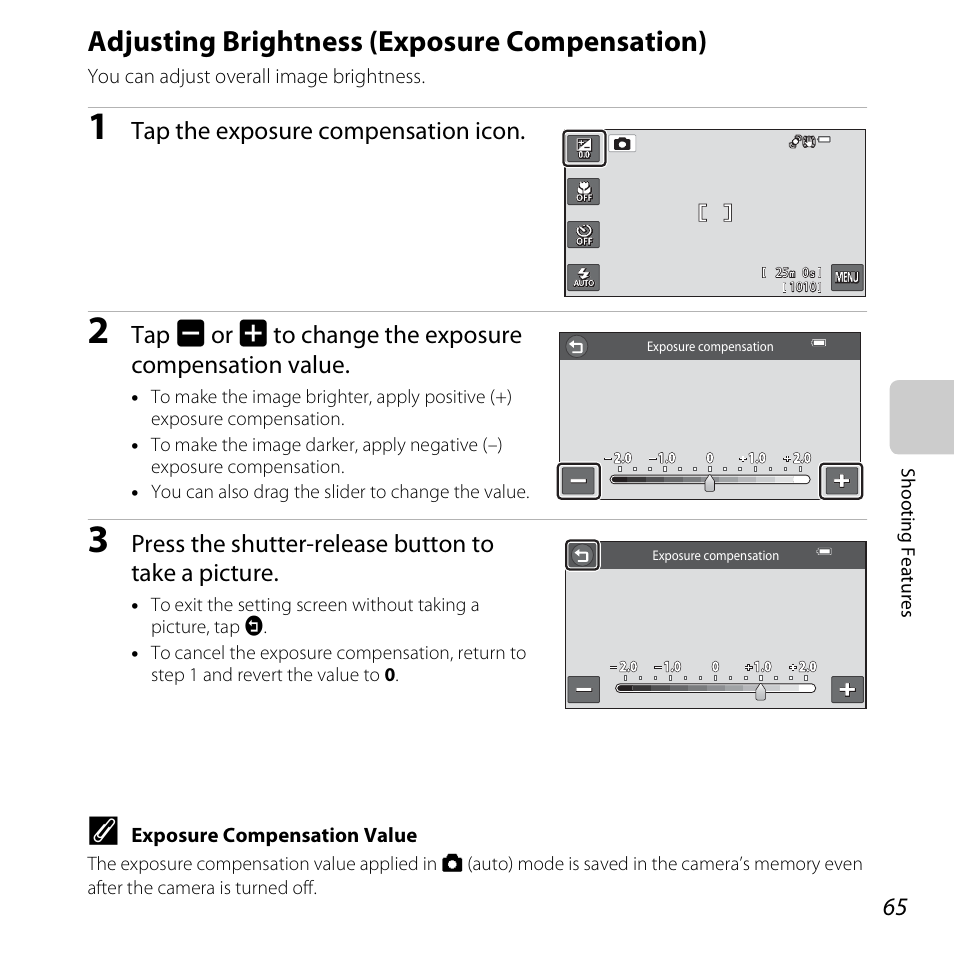 Adjusting brightness (exposure compensation), See “adjusting brightness (exposure compensation), A65) | Tap the exposure compensation icon, Press the shutter-release button to take a picture | Nikon S6400 User Manual | Page 83 / 280