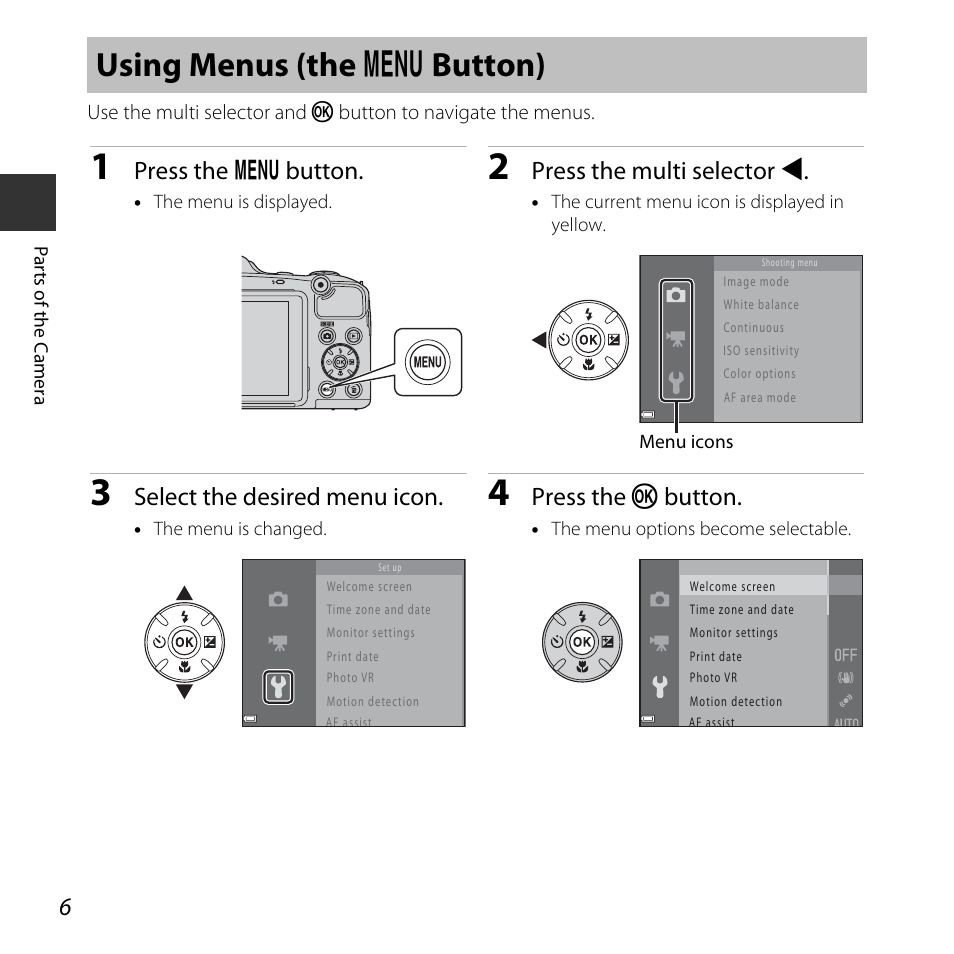 Using menus (the menu button), Using menus (the d button), Press the d button | Press the multi selector j, Select the desired menu icon, Press the k button | Nikon L830 User Manual | Page 26 / 204