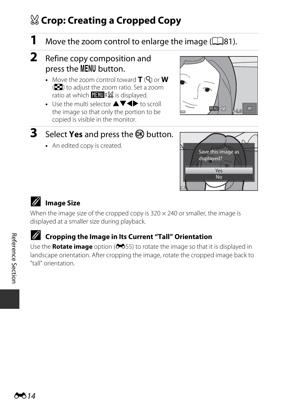 Crop: creating a cropped copy, A crop: creating a cropped copy, Move the zoom control to enlarge the ima ge ( a81) | Refine copy composition and press the d button, Select yes and press the k button | Nikon P340 User Manual | Page 138 / 240