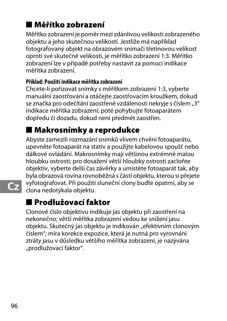 Měřítko zobrazení, Makrosnímky a reprodukce, Prodlužovací faktor | Nikon AF-S DX Micro- NIKKOR 40mm f-2.8G User Manual | Page 96 / 168