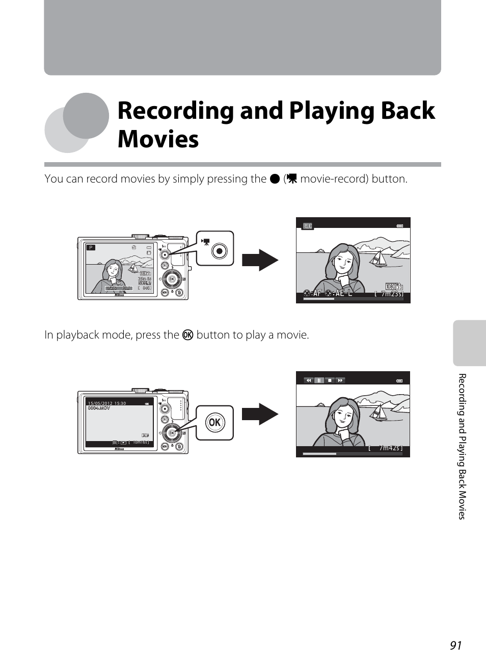 Recording and playing back movies, You can record movies by simply pressing the, Movie-record) button. in playback mode, press the | Button to play a movie, Rec o rd in g and playing ba ck m o vies | Nikon P310 User Manual | Page 109 / 244