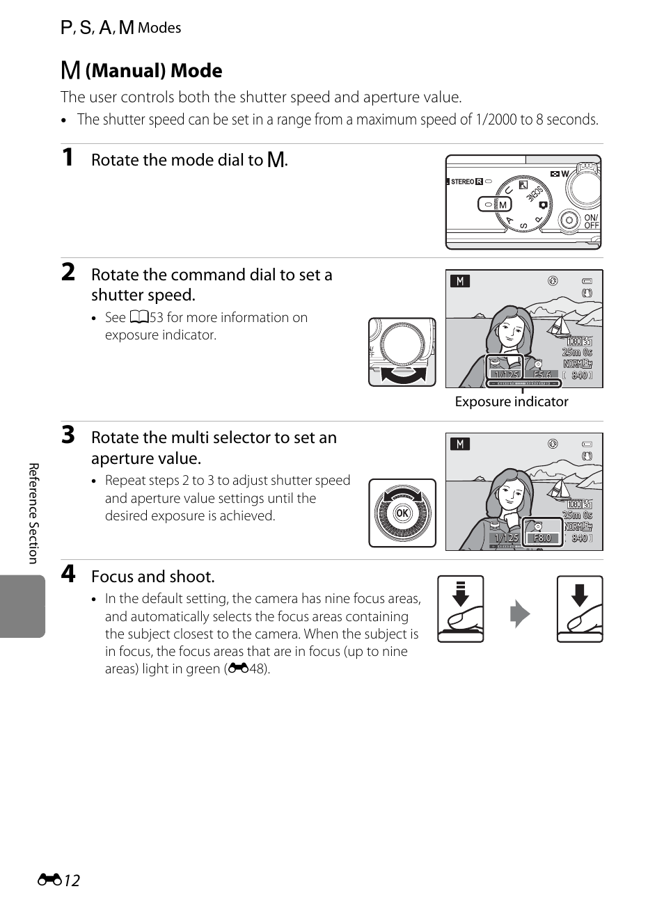 M (manual) mode, E 12), D (manual) mode | Rotate the mode dial to d, Rotate the command dial to set a shutter speed, Rotate the multi selector to set an aperture value, Focus and shoot | Nikon P310 User Manual | Page 132 / 244