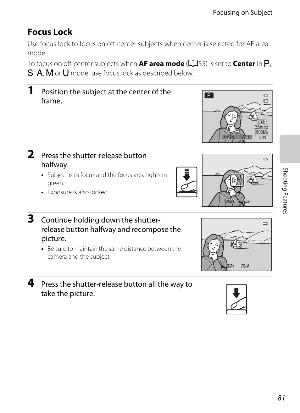 Focus lock, A81), A81) or manua | Position the subject at the center of the frame, Press the shutter-release button halfway | Nikon P310 User Manual | Page 99 / 244