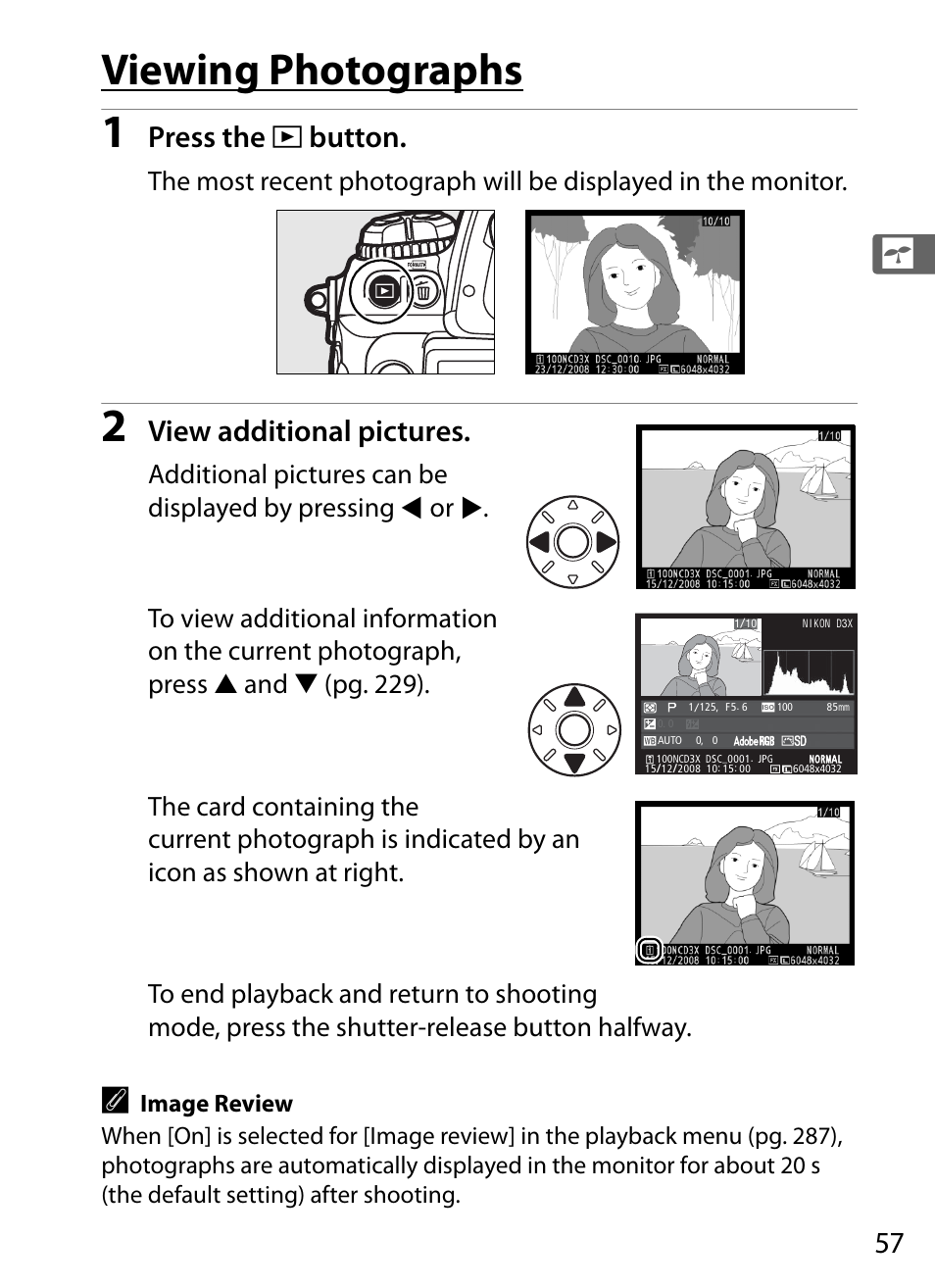 Viewing photographs, Press the k button, View additional pictures | Nikon D3X User Manual | Page 83 / 476