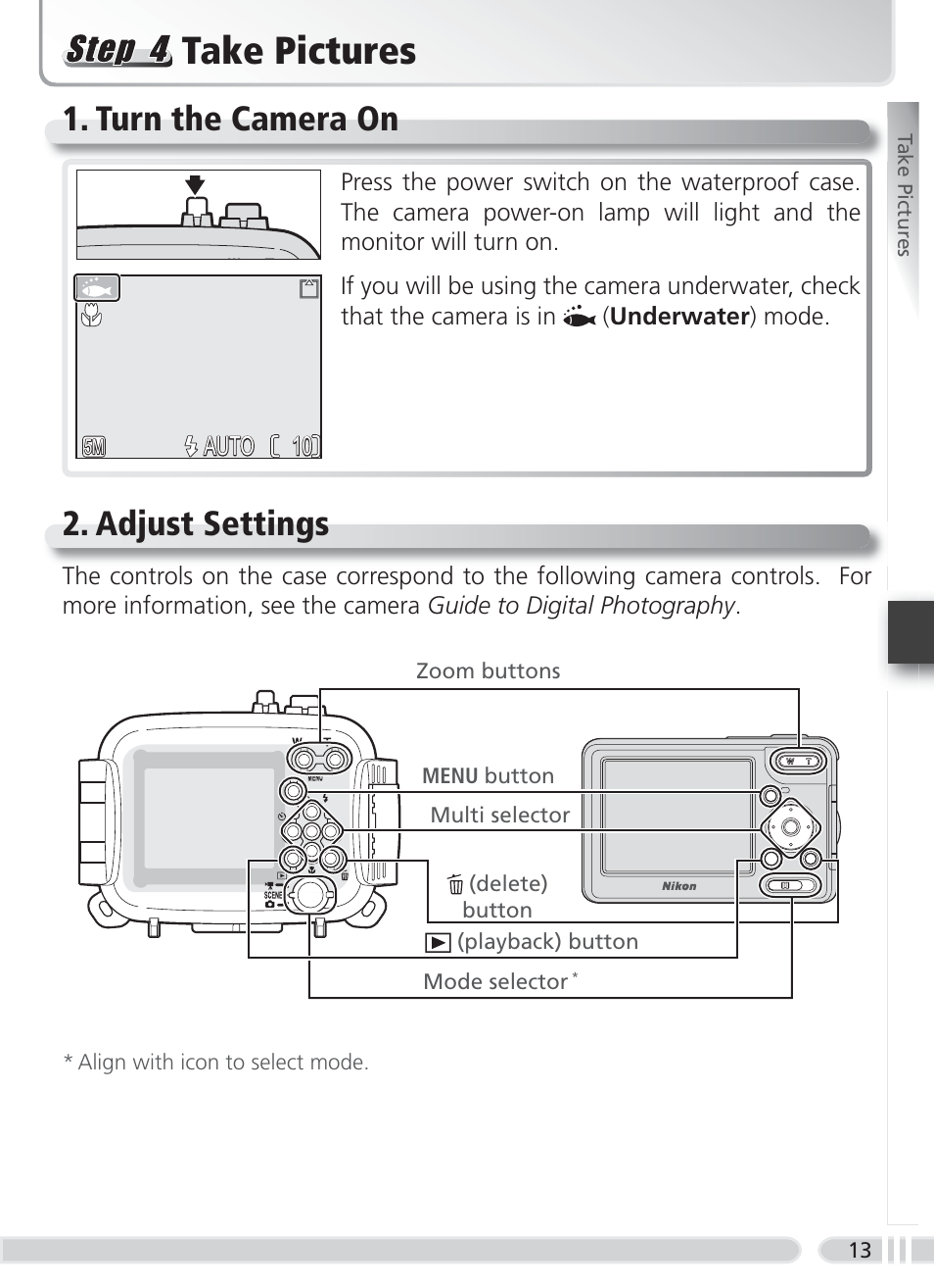 Take pictures, Turn the camera on, Adjust settings | Nikon WP-CP5 Coolpix S1-S3 User Manual | Page 20 / 79